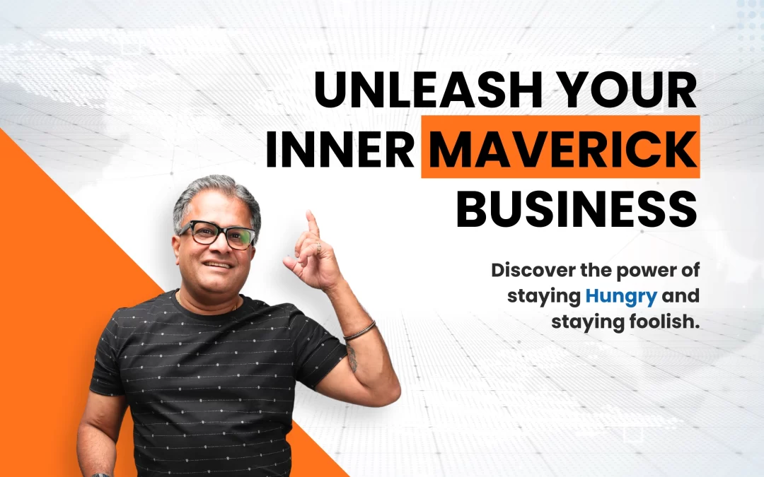 Unleash Your Inner Maverick: The Power of Staying Hungry and Staying Foolish
